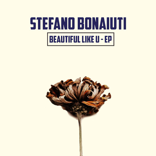 Stefano-Bonaiuti-Beauty-Like-U-EP-ART-REF